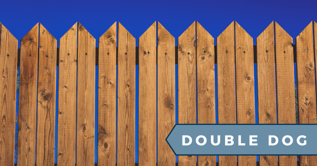 double dog picket fence